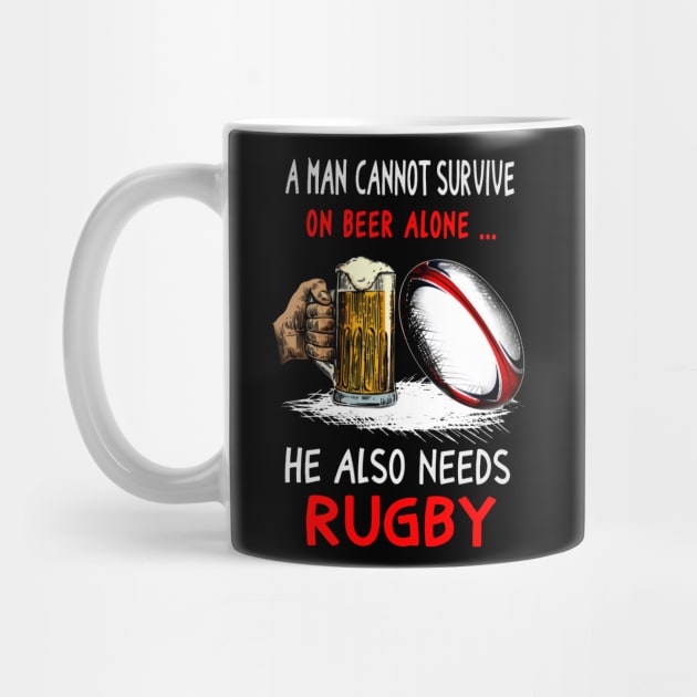 A Man Cannot Survive On Beer Alone... He Also Needs Rugby by Hound mom